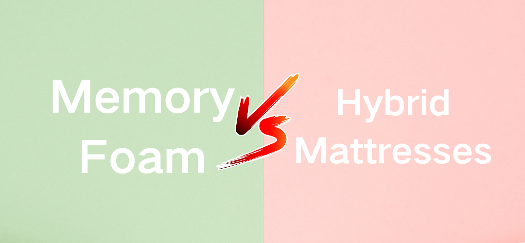 Memory Foam vs. Hybrid Mattresses